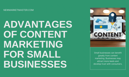 Advantages of Content Marketing for Small Businesses