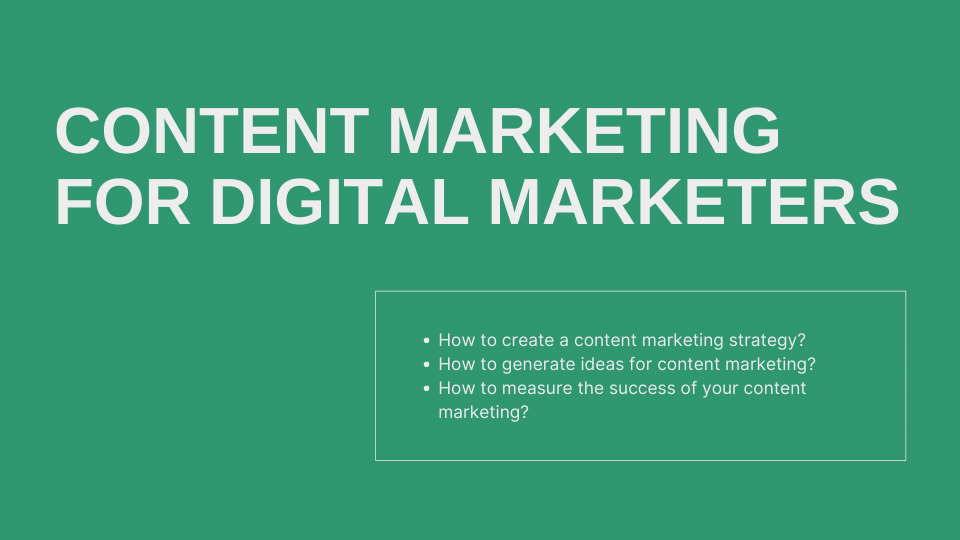 Content Marketing 101 for Digital Marketers