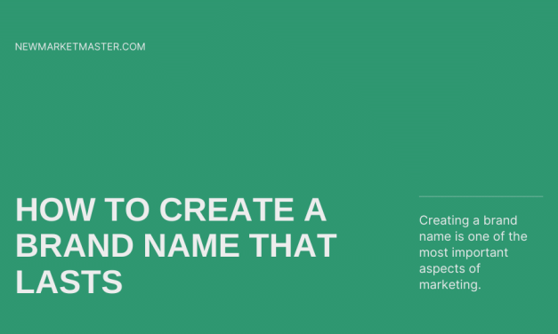 How to Create a Brand Name That Lasts