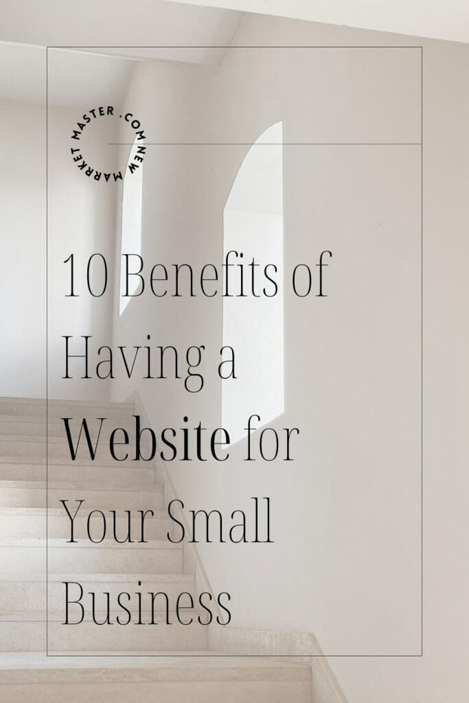 10 Benefits of Having a Website for Your Small Business