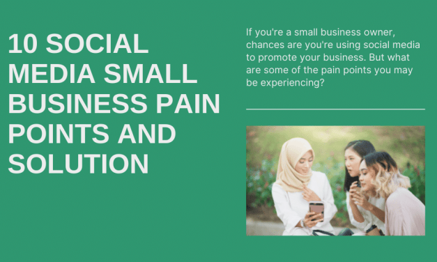 10 Social Media Small Business Pain Points and Solution