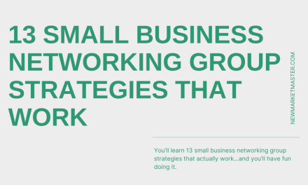 13 Small Business Networking Group Strategies That Work