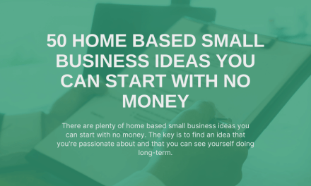 50 Home Based Small Business Ideas You Can Start With No Money