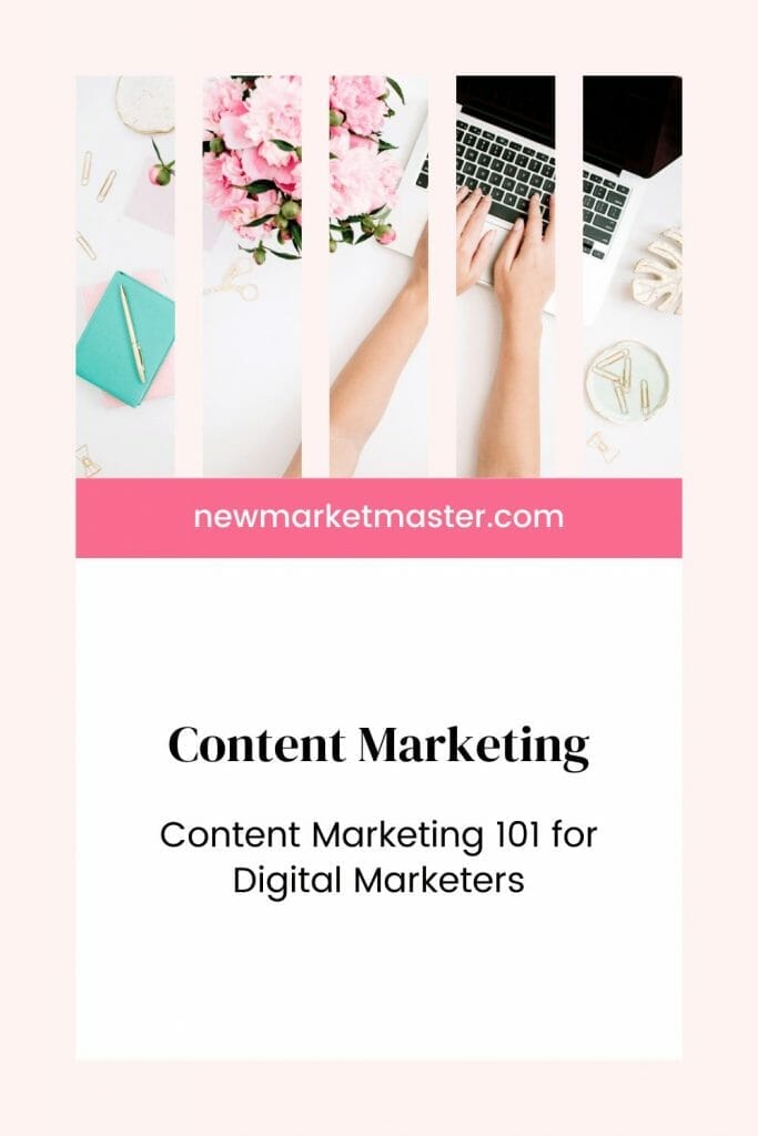 Content Marketing 101 for Digital Marketers