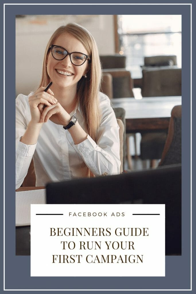 Facebook Ads For Beginners – Run Your First Campaign