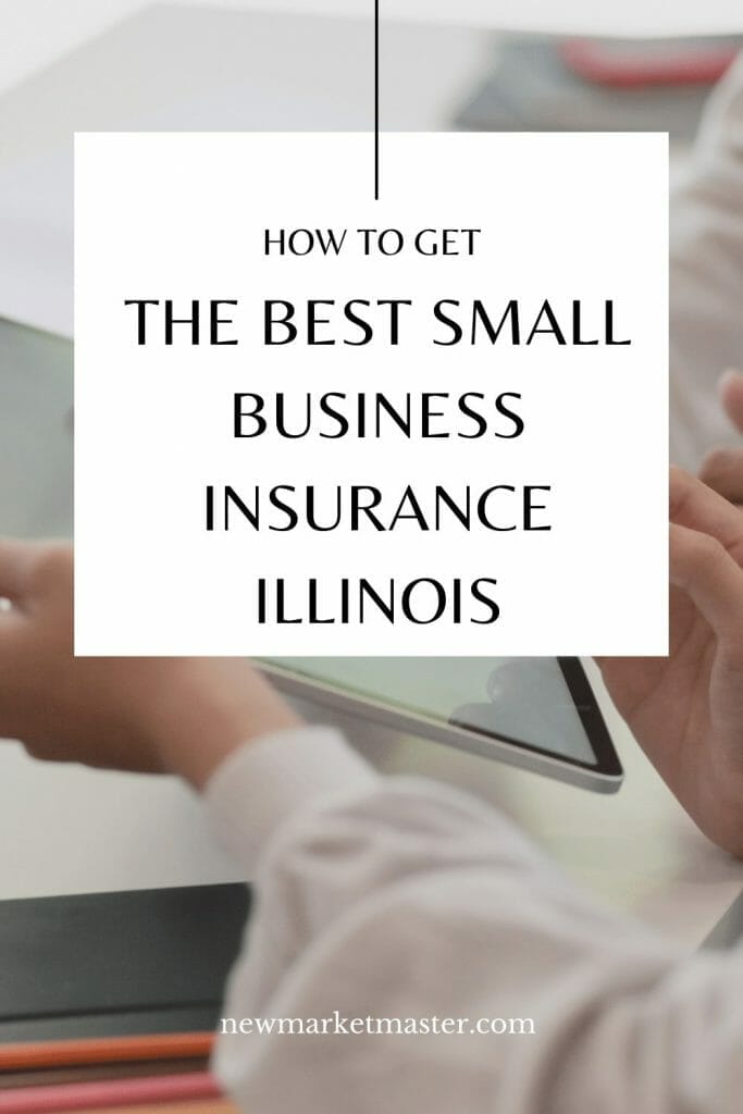 How to Get the Best Small Business Insurance Illinois