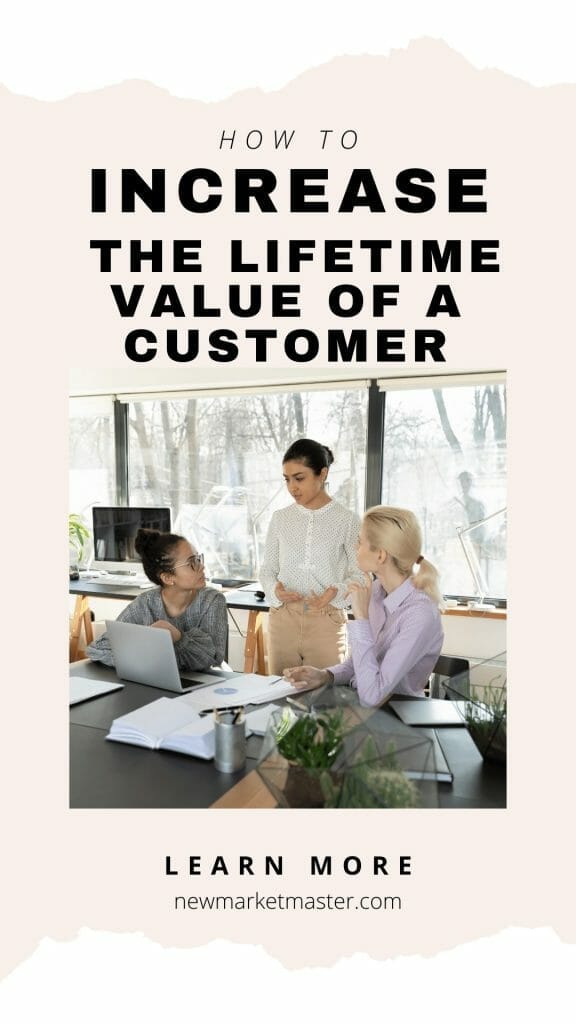 How to increase the lifetime value of a customer