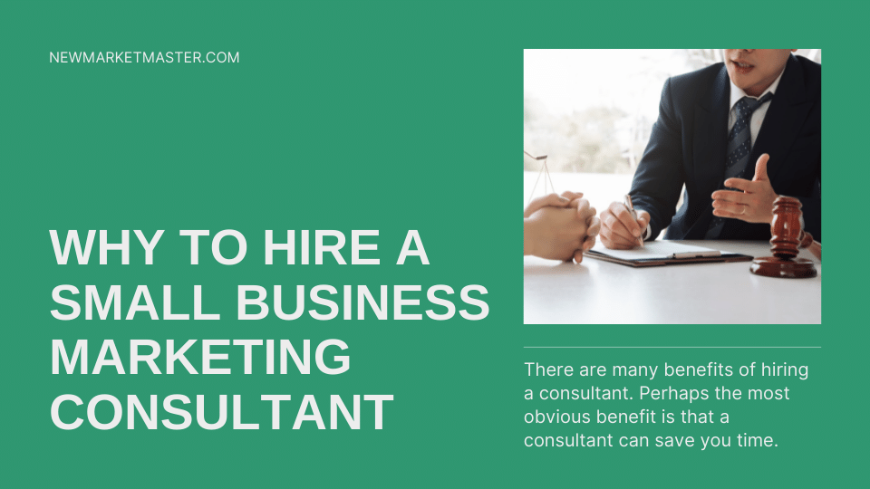 Why to Hire a Small Business Marketing Consultant