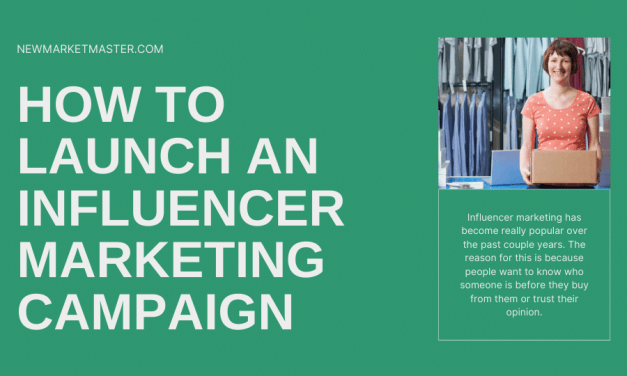 How To Launch an Influencer Marketing Campaign