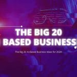 The Big 20: AI-Based Business Ideas for 2024!
